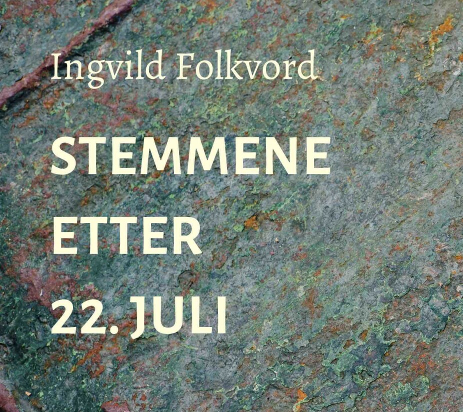 Ingvild Folkvords «Stemmene etter 22. juli» er gitt ut på Scandinavian Academic Press.