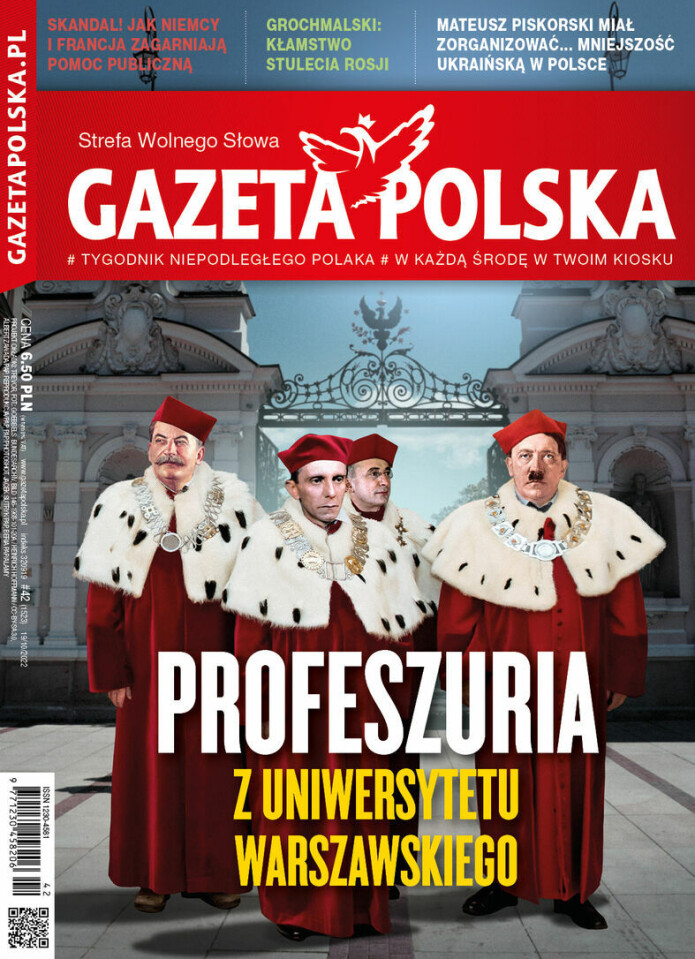 HETSET I REGJERINGSVENNLIGE MEDIER: En forside på ukemagasinet Gazeta Polska i oktober viser rektoratet ved Universitetet i Warszawa med ansiktene til Stalin, Goebbels, Beria og Hitler. Tittelen antyder at studentene på universitetet blir undervist av gale professorer. HETSET I REGJERINGSVENNLIGE MEDIER: En forside på ukemagasinet Gazeta Polska i oktober viser rektoratet ved Universitetet i Warszawa med ansiktene til Stalin, Goebbels, Beria og Hitler. Tittelen antyder at studentene på universitetet blir undervist av gale professorer.